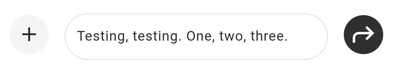 Textfield containing "Testing, testing, one, two,
three"